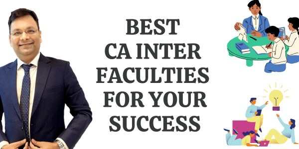 The Best Teachers of CA Inter for Your Success